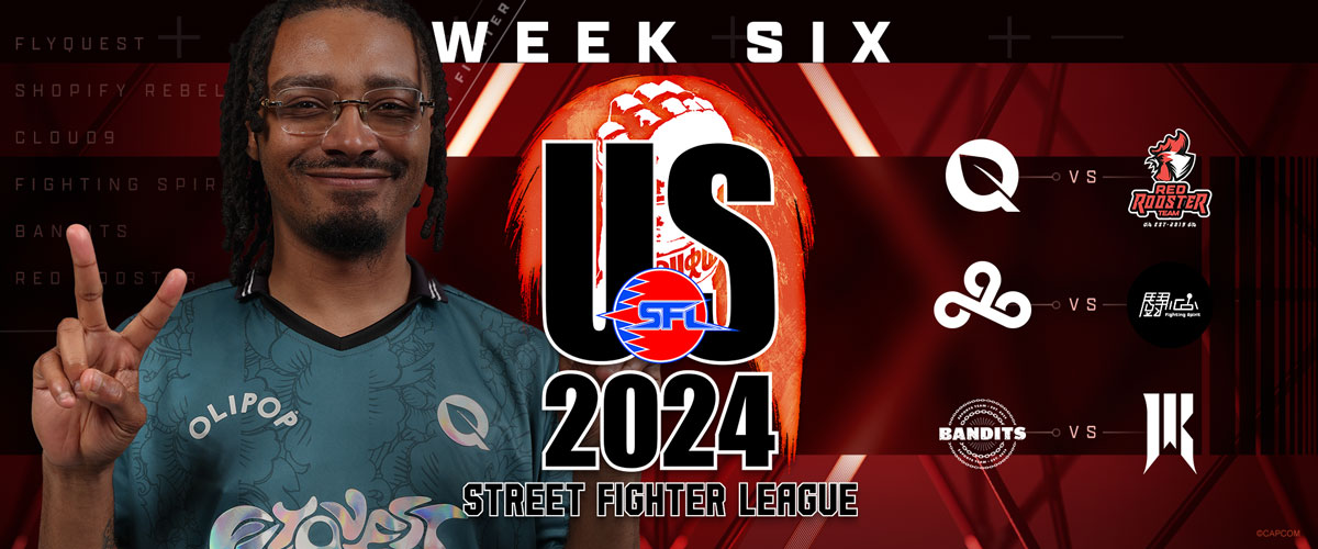 STREET FIGHTER LEAGUE: PRO-US 2024 SEASON 7 WEEK SIX RECAP